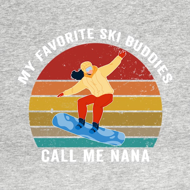 My favorite ski buddies call me nana by yellowpinko